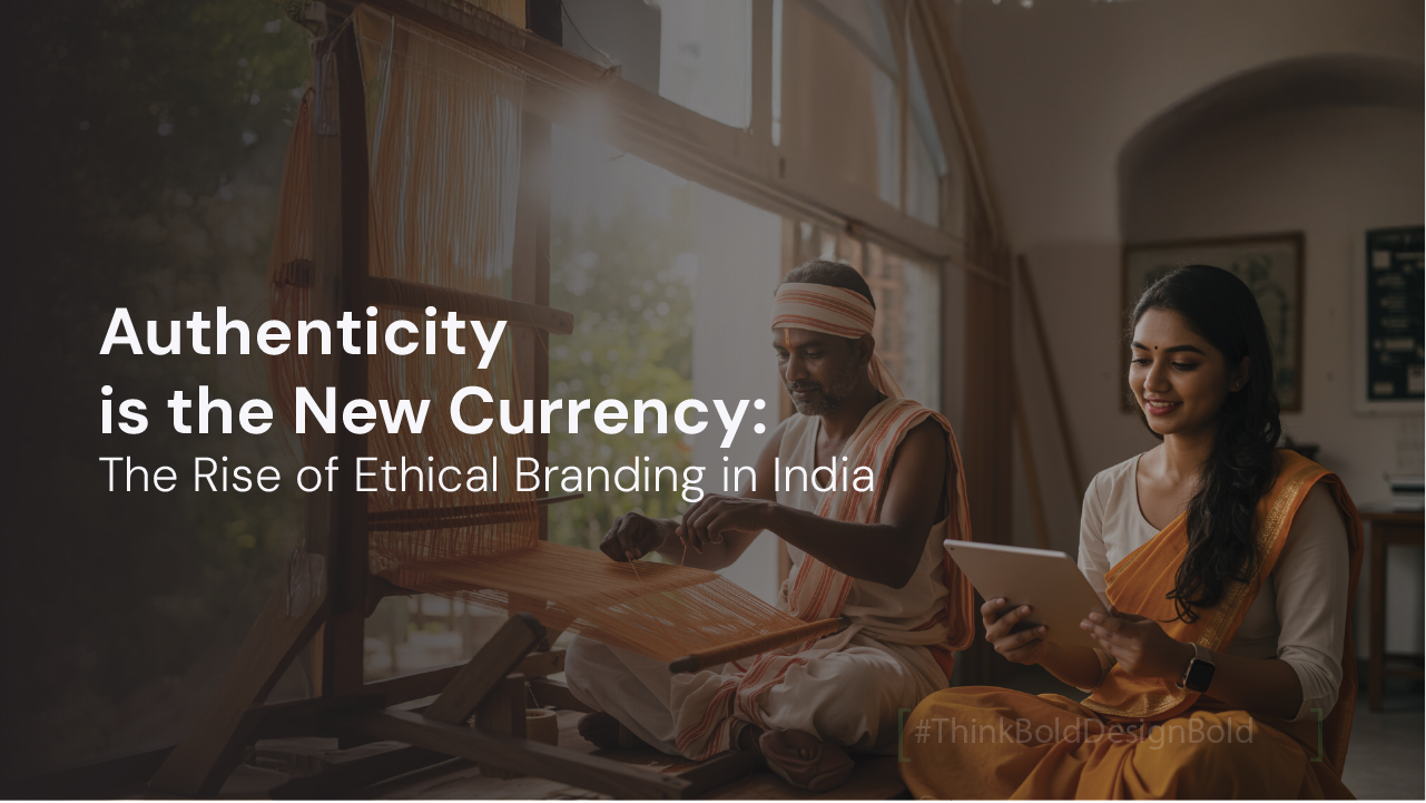 Authenticity is the New Currency: The Rise of Ethical Branding in India 