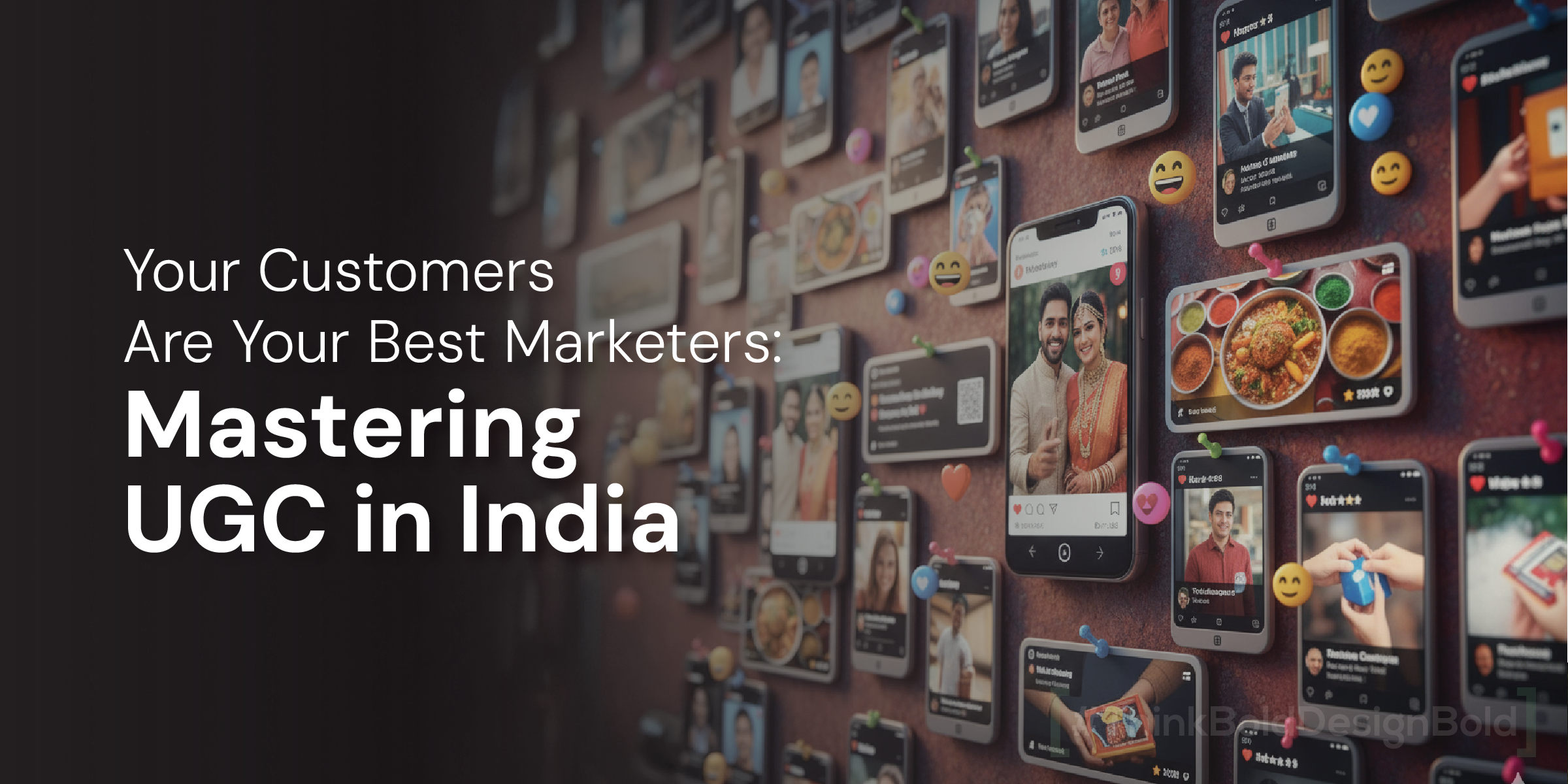 Your Customers Are Your Best Marketers: Mastering User-Generated Content (UGC) in India